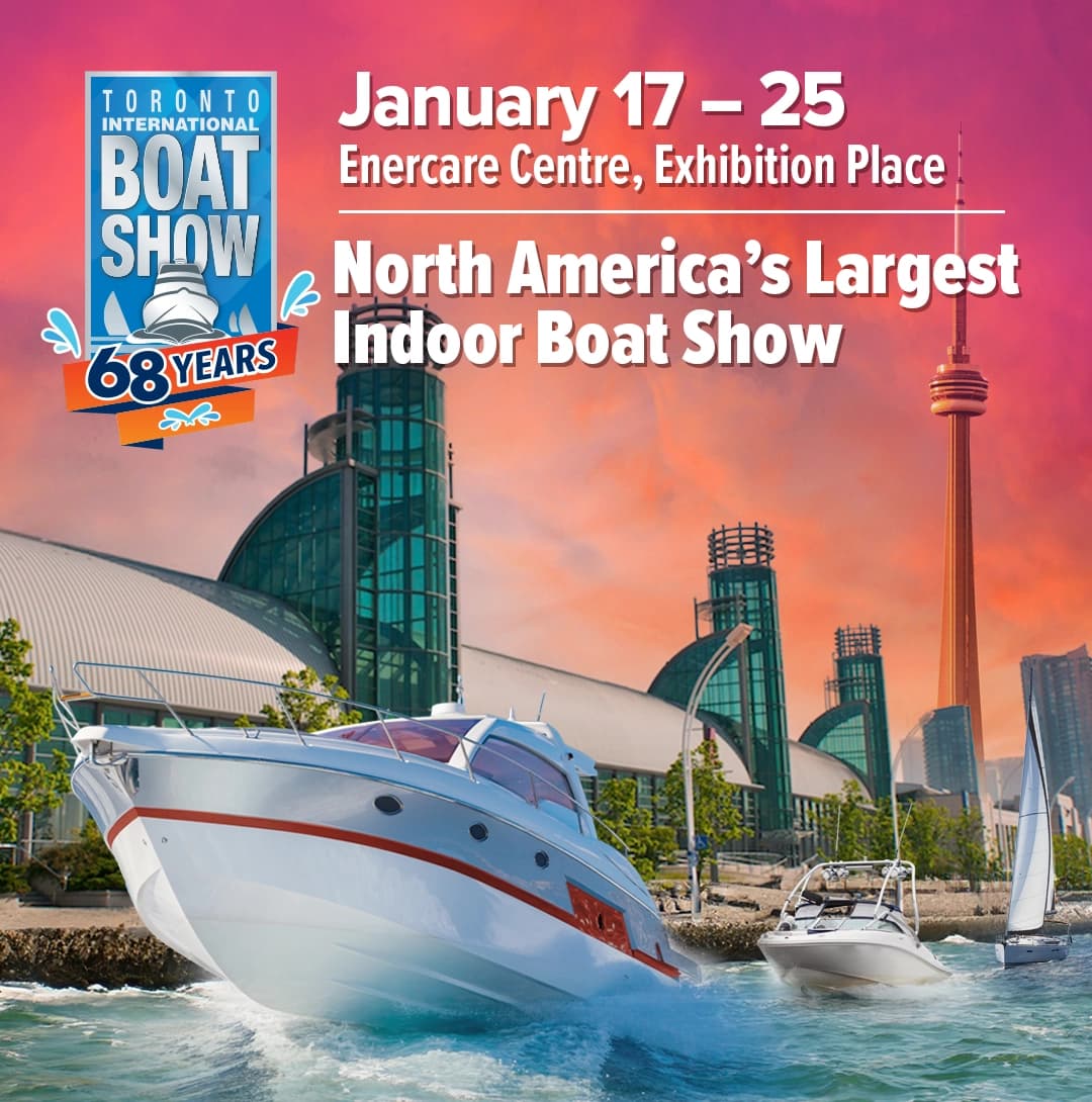 Jan 17-25, 2026 Toronto International Boat Show